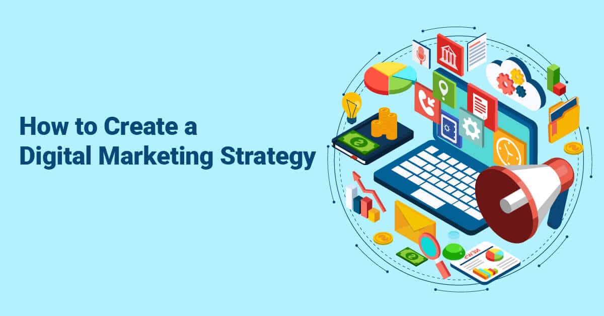 How to Create a Digital Marketing Strategy