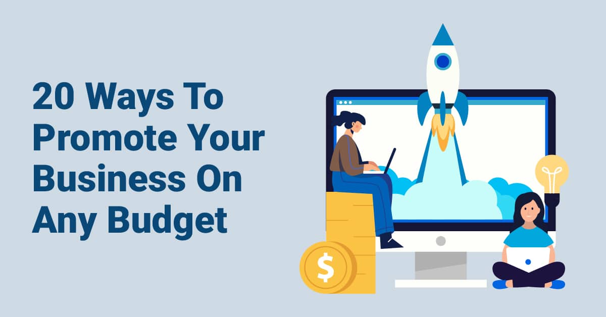 20 Ways To Promote Your Business On Any Budget 1